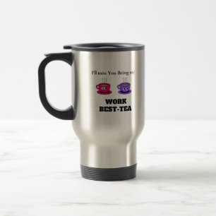 Mug De Voyage Tu vas me manquer Être mon travail Dessous de verr