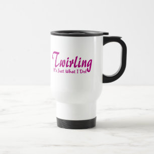 Mug De Voyage Twirling est ce que je fais