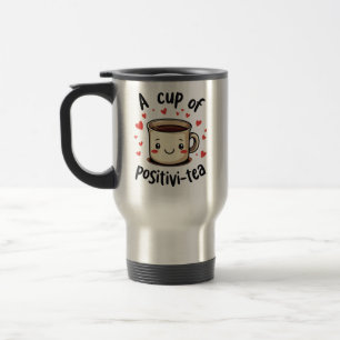 Mug De Voyage Une Coupe de Positivi-Tea Amoureux de Thé Cute Drô