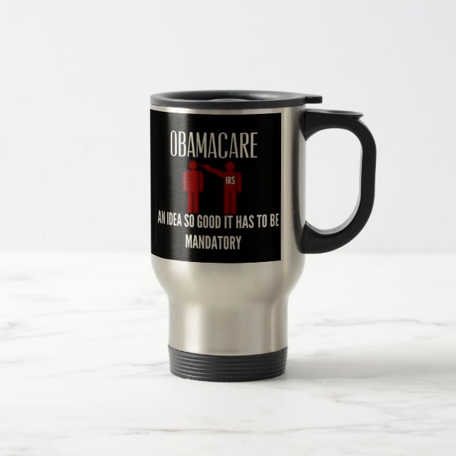 MUG DE VOYAGE UNE IDÉE SI BONNE QU'ELLE DEVAIT ÊTRE OBAMACARE OB (Droit)