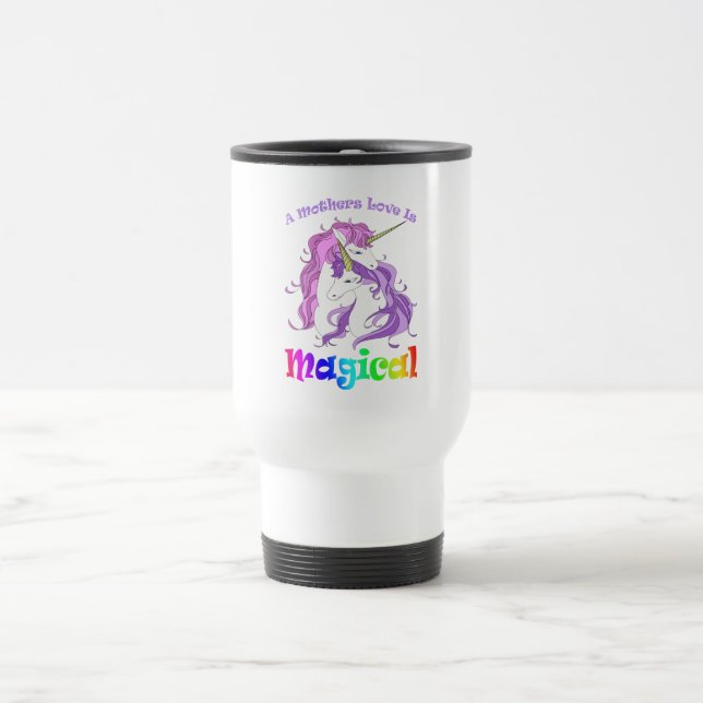 Mug De Voyage Unicorn Maman Une Mère L'Amour Est Magique (Centre)