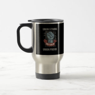 Mug De Voyage Union Forte Union Fière Fête du Travail Parti trav