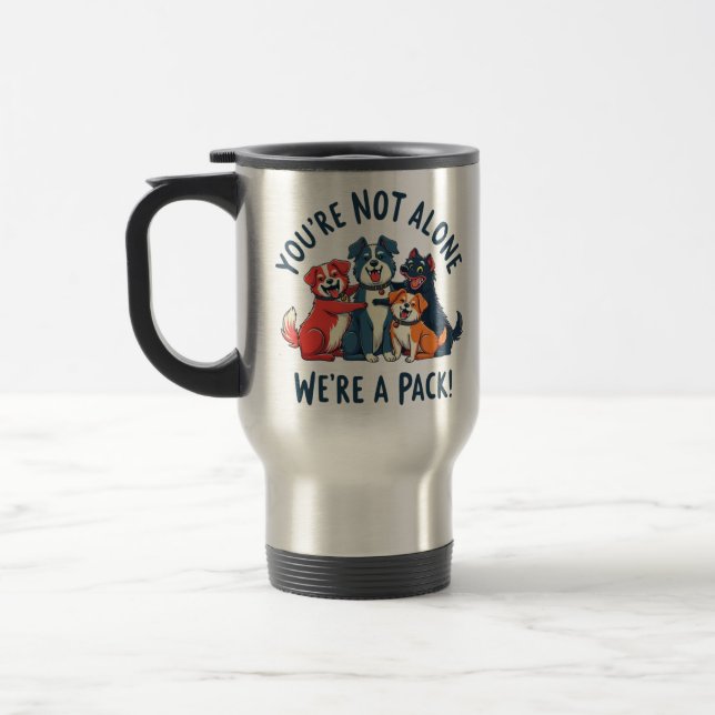 Mug De Voyage Votre Pas Seul, Nous Sommes Un Pack (Chiens) (Gauche)