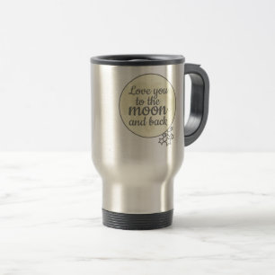 Mug De Voyage Vous Aimez À La Lune Et À L'Arrière