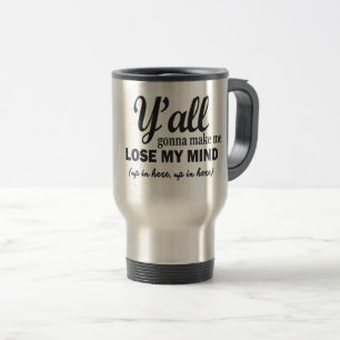 MUG DE VOYAGE VOUS ALLEZ ME FAIRE PERDRE L'ESPRIT.