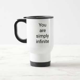 Mug De Voyage Vous êtes tout simplement infinie Voyage / Commute
