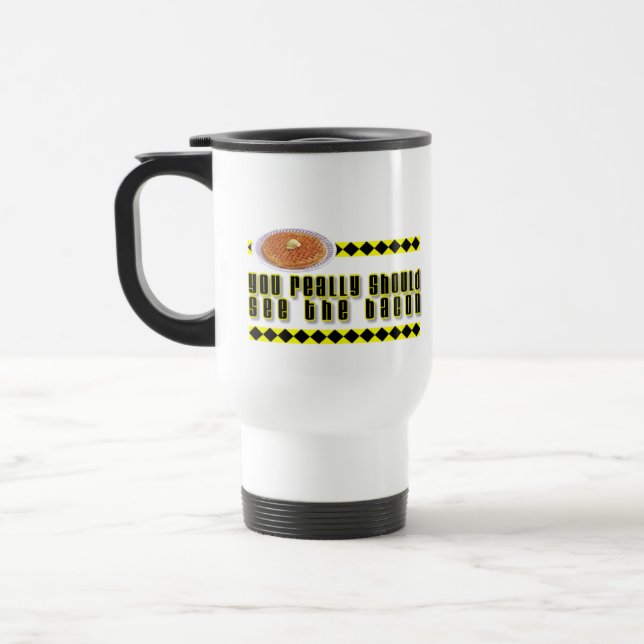 Mug De Voyage Vous vraiment devriez voir le lard (Gauche)