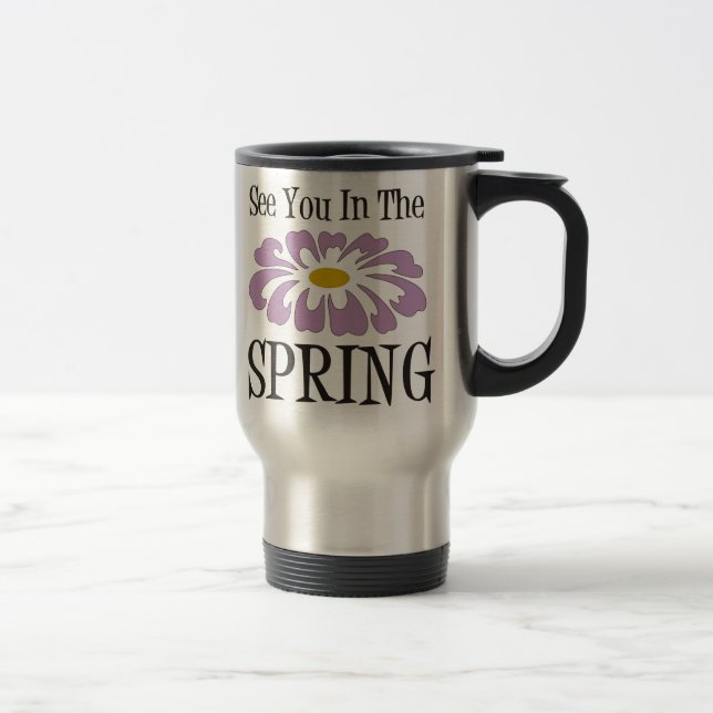 Mug De Voyage Voyez-vous au printemps (Droit)