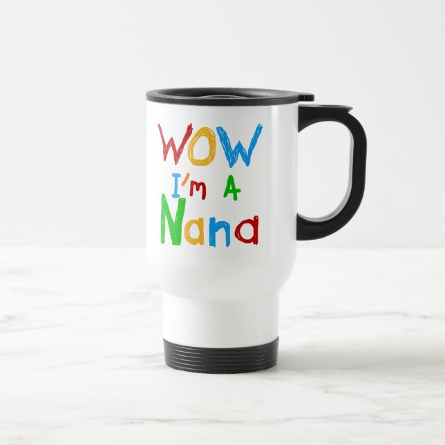 Mug De Voyage WOW Je suis un T-shirts et cadeaux Nana (Droite)