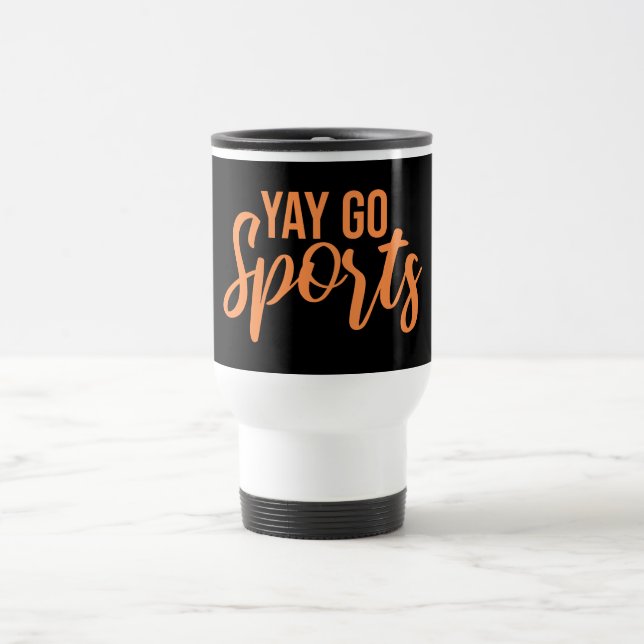 Mug De Voyage Yay Go Sports Sarcastic Funny Anti Sports Humor (Centre)