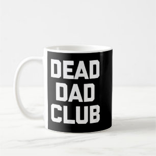 Mug Dead Dad Club T-Shirt drôle en disant roman sarcas