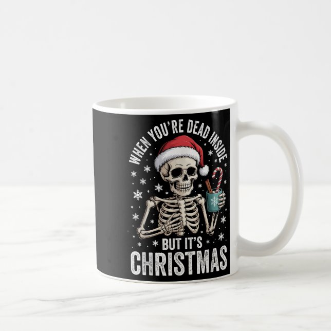 Mug Dead Inside But It's Christmas Skeleton Coffee San (Droite)