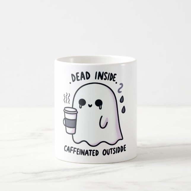 Mug Dead Inside Caffeinated Outside Funny Cute Ghost (Centre)
