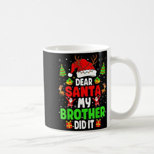 Mug Dear Santa My Brother Did It Funny Christmas Boys  (Droite)
