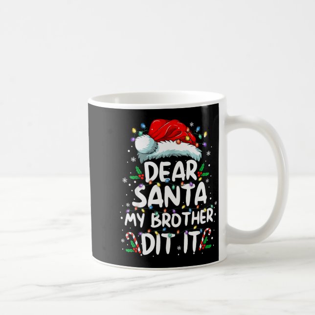 Mug Dear Santa My Brother Did It Funny Christmas Boys  (Droite)
