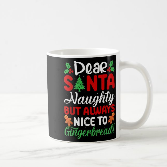 Mug Dear Santa Naughty But Always Nice To Gingerbread! (Droite)