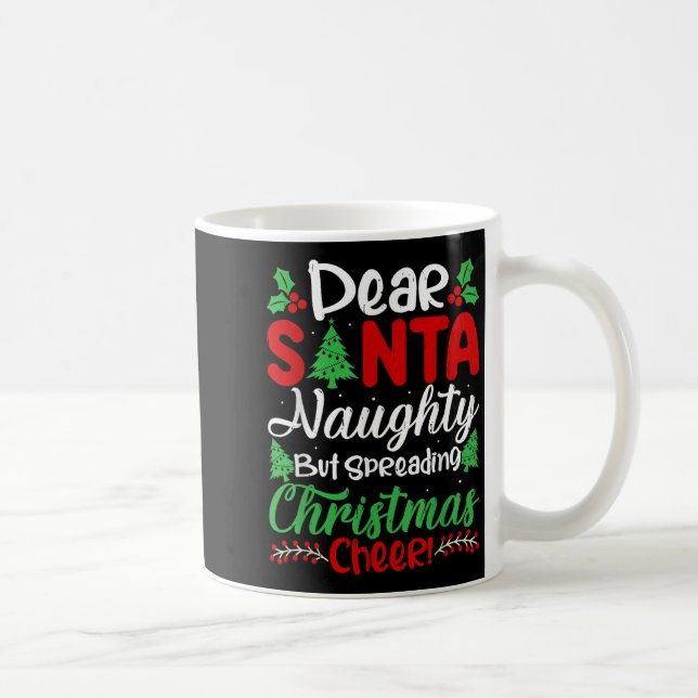 Mug Dear Santa Naughty But Spreading Christmas Cheer!  (Droite)