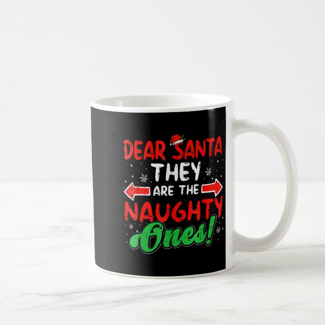 Mug Dear Santa They Naughty Ones Christmas Xmas Men Wo (Droite)