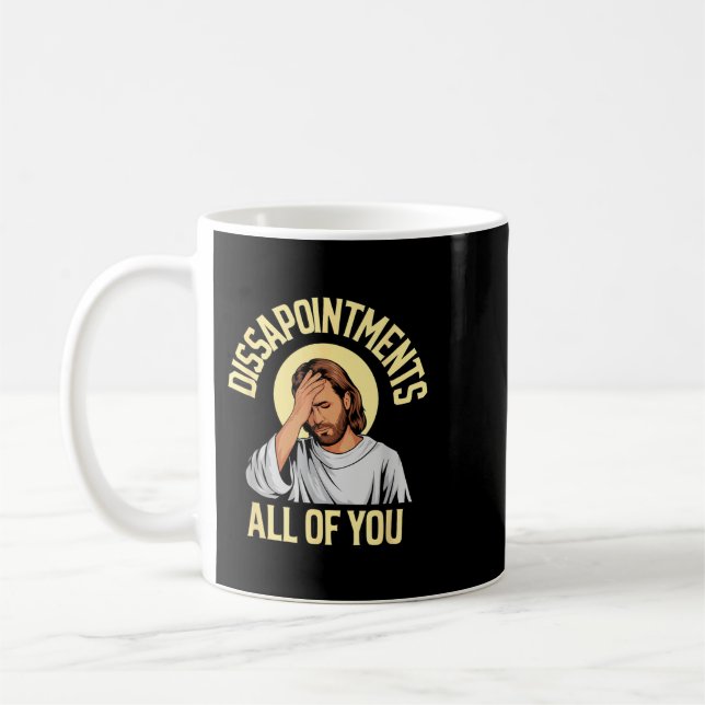 Mug Déceptions Vous Tous Jésus Mème (Gauche)