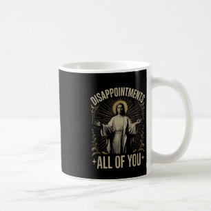 Mug Déceptions Vous Tous Jésus Mème Drôle Christ