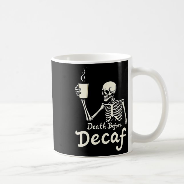 Mug Décès Avant Décaf Drôle Skeleton Coffee Lover Hal (Droite)