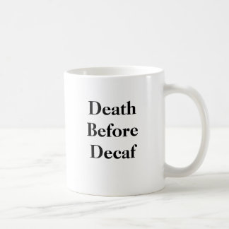Mug Décès avant la boue décaf