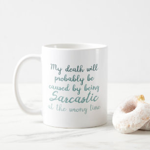 Mug Décès par sarcasme drôle