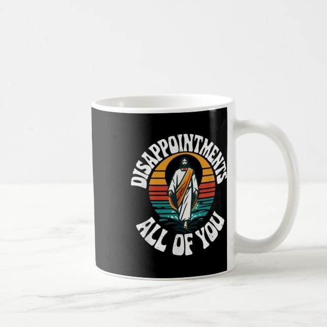 Mug Décevez Tous Jésus, Drôle Jésus Birt (Droite)