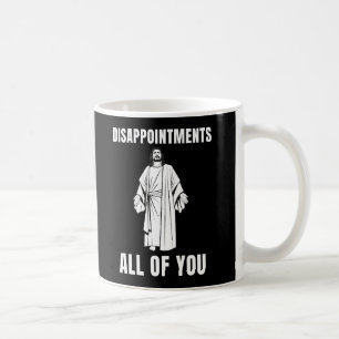 Mug Décevez tous Jésus Humour sarcastique