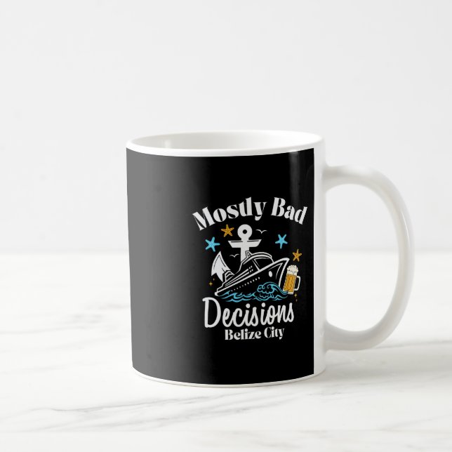 Mug Décisions Mostly D Belize City Spring Break  (Droite)