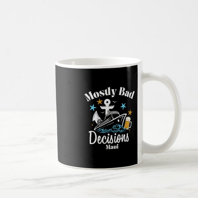 Mug Décisions Mostly D Maui Spring Break  (Droite)