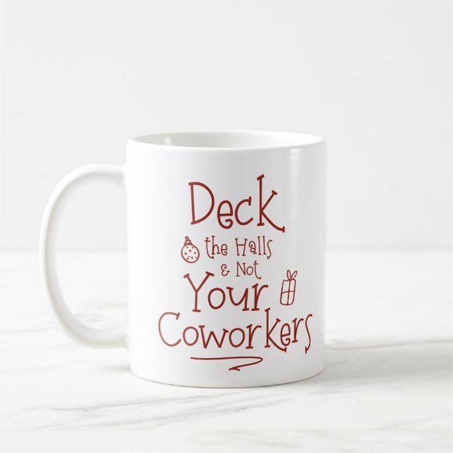 Mug Deck The Halls Office Humor (Gauche)