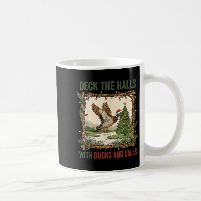 Mug Deck The Halls With Ducks And Calls Christmas Hunt (Droite)