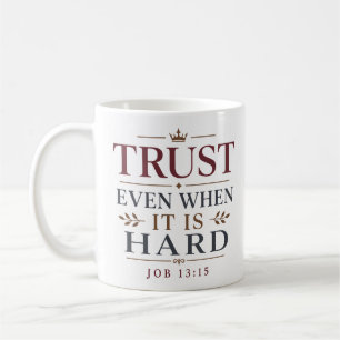 Mug Déclaration chrétienne de confiance même dans la d