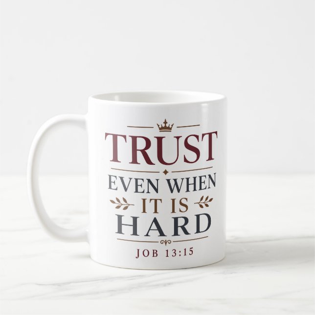 Mug Déclaration chrétienne de confiance même dans la d (Gauche)