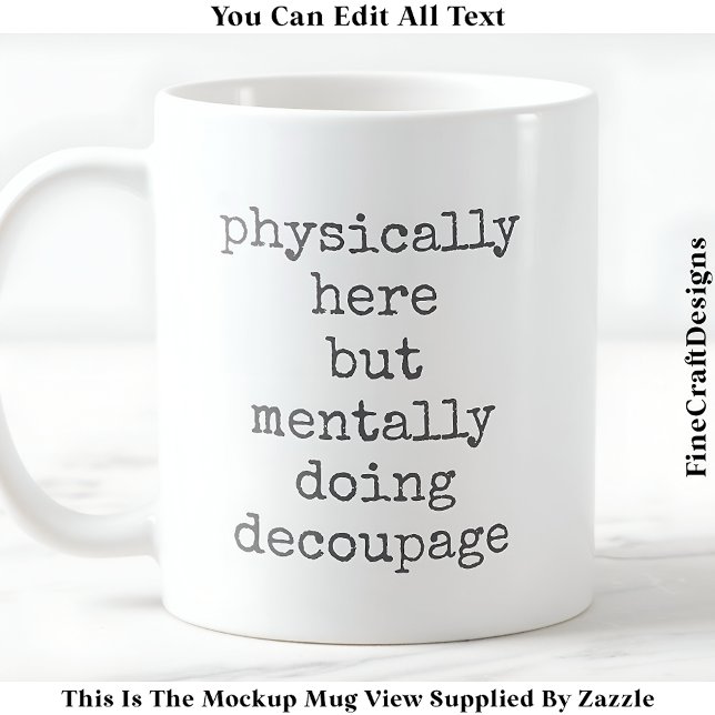 Mug Découpage Dans Ma Citation De Tête Personnalisée 0 (Créateur téléchargé)
