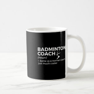 Mug Définition d'entraîneur de badminton Drôle de badm