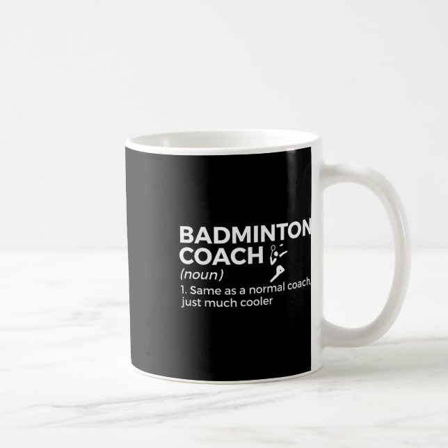 Mug Définition d'entraîneur de badminton Drôle de badm (Droite)