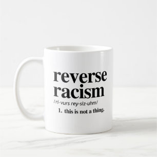 Mug Définition du racisme inverse