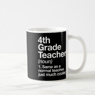 Mug Définition d'un professeur de 4e année Funny Ck To