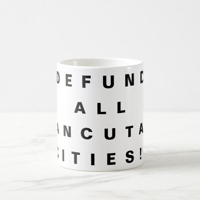 MUG DÉFONDEZ TOUTES LES "VILLES SANCUTAIRES !" (Centre)