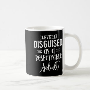 Mug Déguisé en adulte responsable, citations drôles