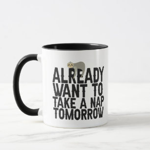 Mug Déjà envie de faire une sieste demain fainéant flo