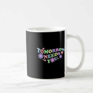 Mug Demain aura besoin de vous - Fleurs de sensibilisa