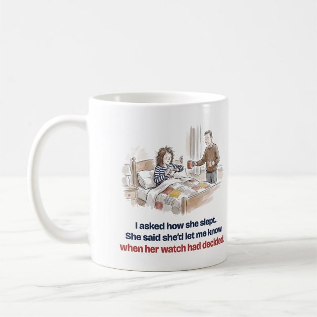 Mug Demandée Comment Elle a Dormi Montre Décidé Drôle  (Créateur téléchargé)