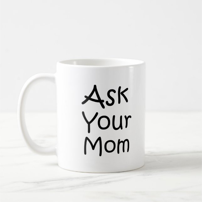 Mug Demandez à votre mère (Gauche)