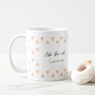 Mug Demandez au chat, je viens de vivre ici, drôle de