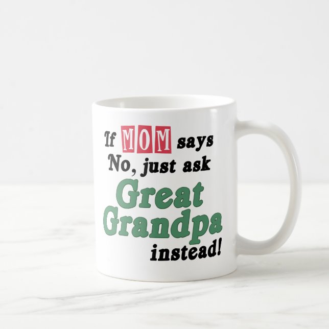 Mug Demandez juste au grand grand-papa (Droite)