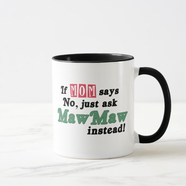 Mug Demandez juste MawMaw (Droite)