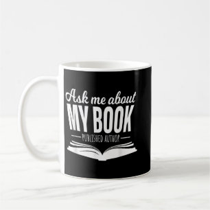 Mug Demandez-moi à propos de mon livre Tshirt Publié A